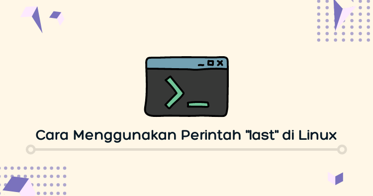 Cara Menggunakan Perintah Last Di Linux Belajar Linux ID - Situs ...
