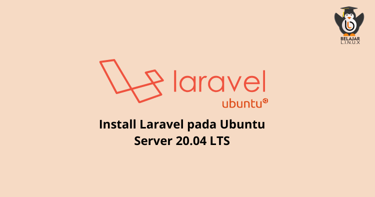 Install Laravel pada Ubuntu Server 20.04 LTS