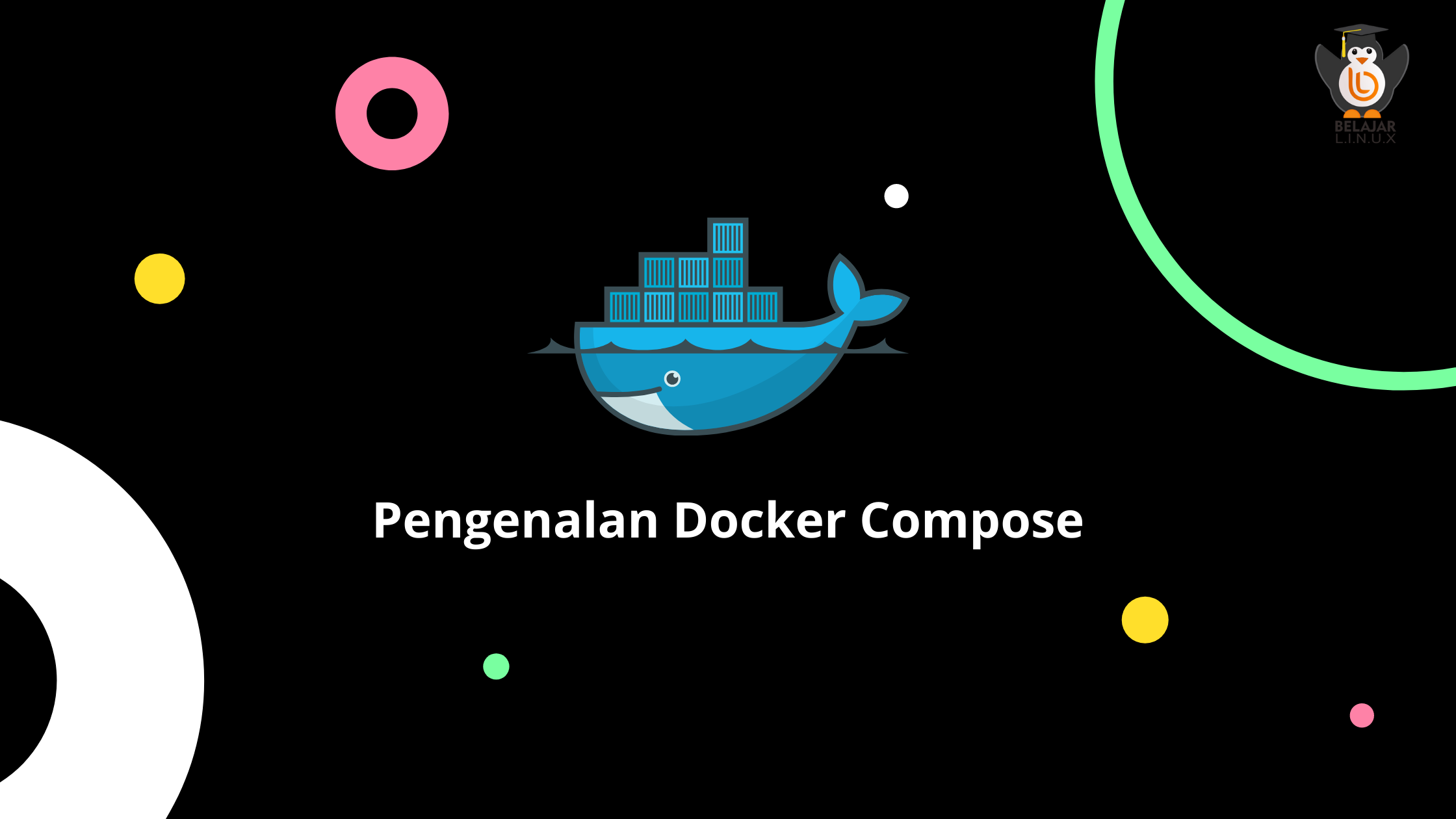 Docker: Pengenalan Docker Compose Belajar Linux ID - Situs Belajar ...